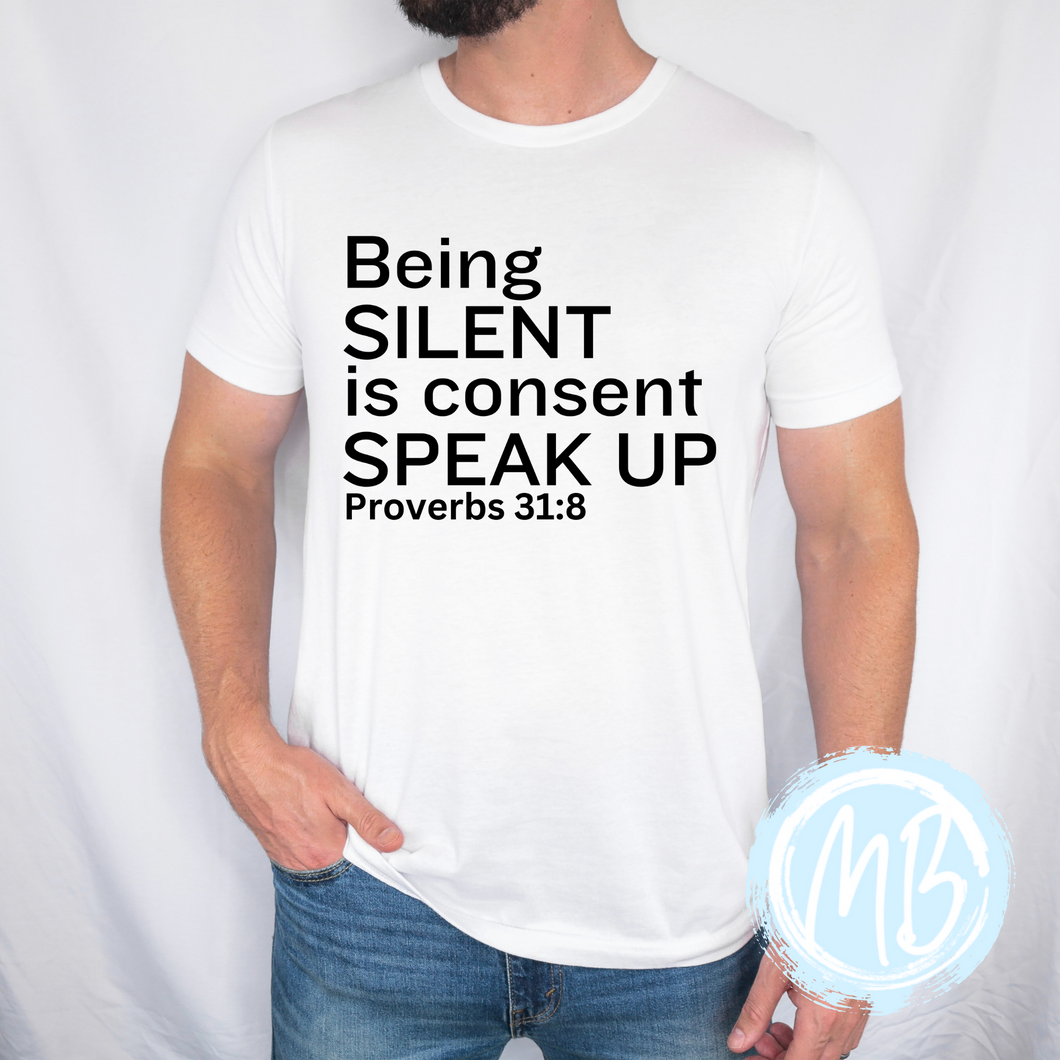 Being Silent is Consent Tee