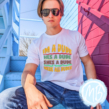 Load image into Gallery viewer, We're All Dudes Tee | Women's | Men's Tee | Youth Tee | Toddler Tee | 90s TV |
