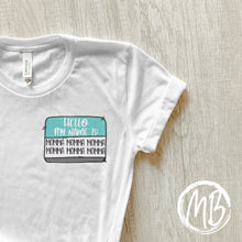 Load image into Gallery viewer, My Name is Momma Tee