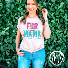 Load image into Gallery viewer, Fur Mama Tee