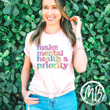 Load image into Gallery viewer, Priority Tank or Tee | Mental Health | Self Love | Awareness |