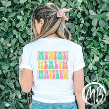 Load image into Gallery viewer, Mental Health Matters Tank or Tee | Mental Health | Self Love | Awareness | Design on back |