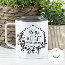 Load image into Gallery viewer, Be The Village Can Cooler, Tumbler or Travel Mug
