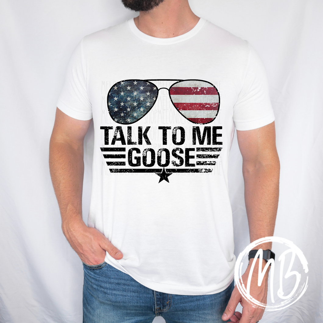 Talk To Me Goose Tee | USA |Memorial Day | Patriotic |  4th of July |