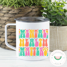 Load image into Gallery viewer, Mental Health Matters Can Cooler, Tumbler or Travel Mug
