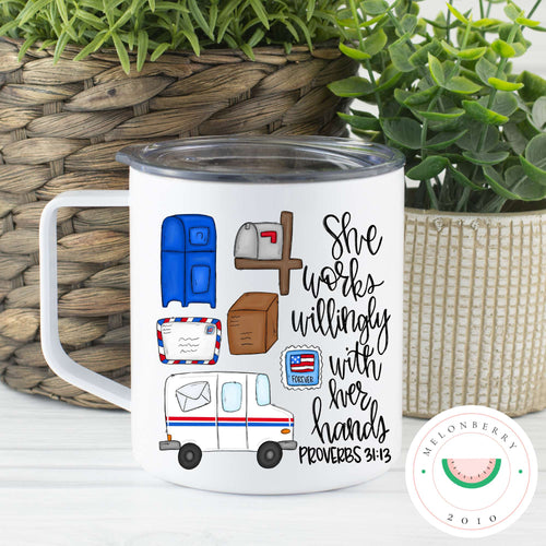 Postal: She Willingly Works With Her Hands Can Cooler, Tumbler or Travel Mug