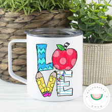 Load image into Gallery viewer, Teacher: LOVE Can Cooler, Tumbler or Travel Mug
