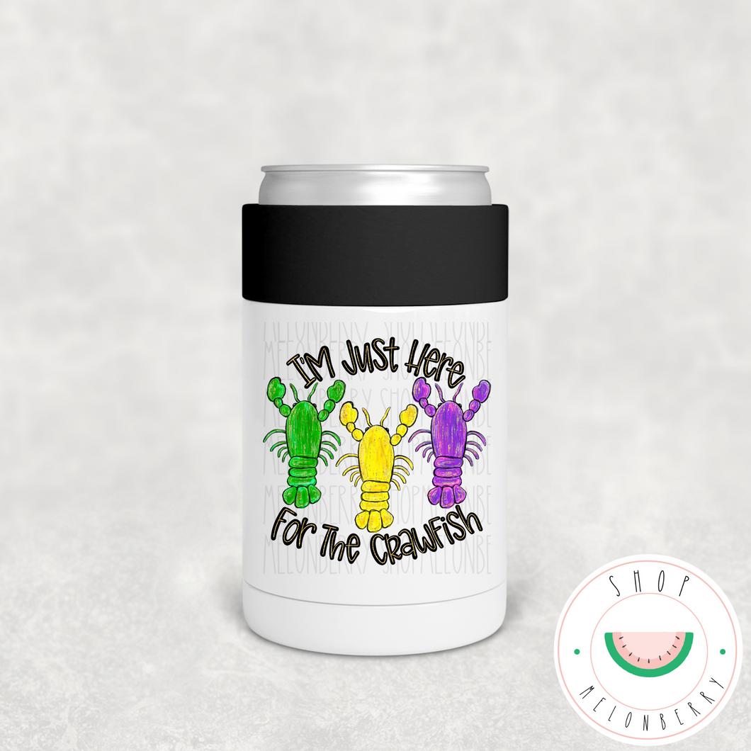 I'm Just Here For The Crawfish Can Cooler, Tumbler or Travel Mug