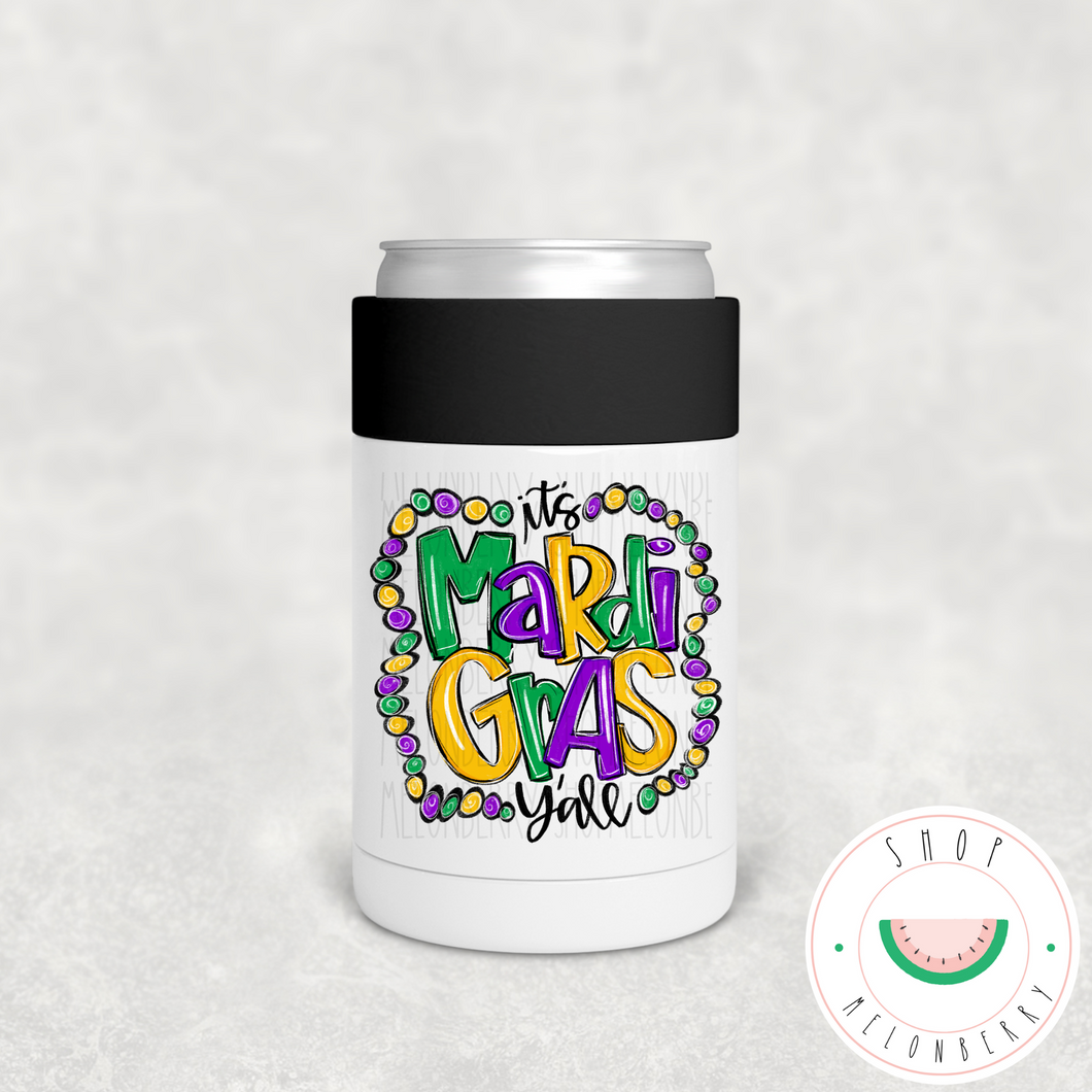 It's Mardi Gras Y'all Can Cooler, Tumbler or Travel Mug