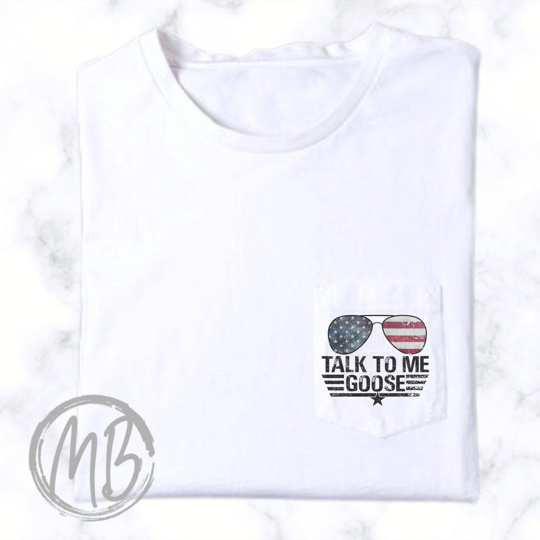 Talk To Me Goose Pocket Tee | USA | Patriotic | 4th of July | Memorial Day |
