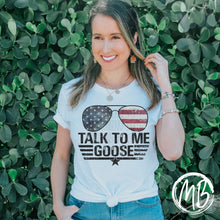 Load image into Gallery viewer, Talk to me Goose Tank or Tee | Patriotic | 4th of July | Memorial Day | USA |
