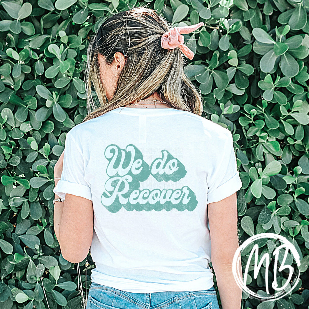 We Do Recover Tank or Tee | Mental Health | Self Love | Awareness | Design on back |