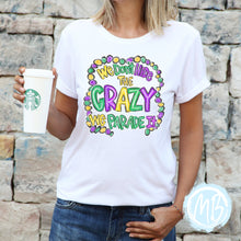 Load image into Gallery viewer, We Parade It Tee | Women&#39;s Tee | Short Sleeve | Mardi Gras | Spring |
